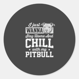 Sticker Rond Pitbull Reste à la Maison et Design Relax