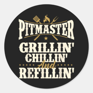 Sticker Rond Pitmaster Grillin Chillin Et Refillin - Bbq Smoke