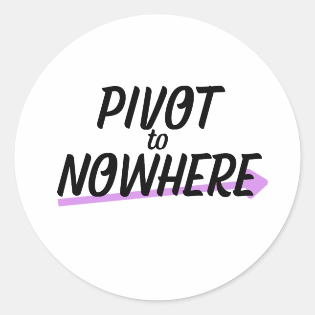 Sticker Rond Pivot to Nowhere | Durable Vinyl (Devant)