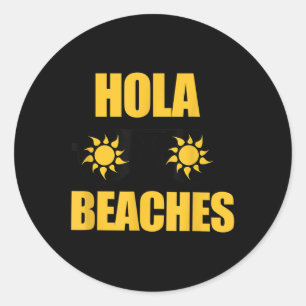 Sticker Rond Plage Funny Vacances été Plage T Cruise Hola Be