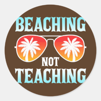 Sticker Rond Plage Pas Enseigner Funny Plage Enseignant