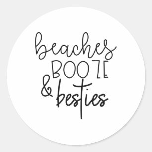 Sticker Rond Plages Booze Et Besties Drôle Été Bff Don He