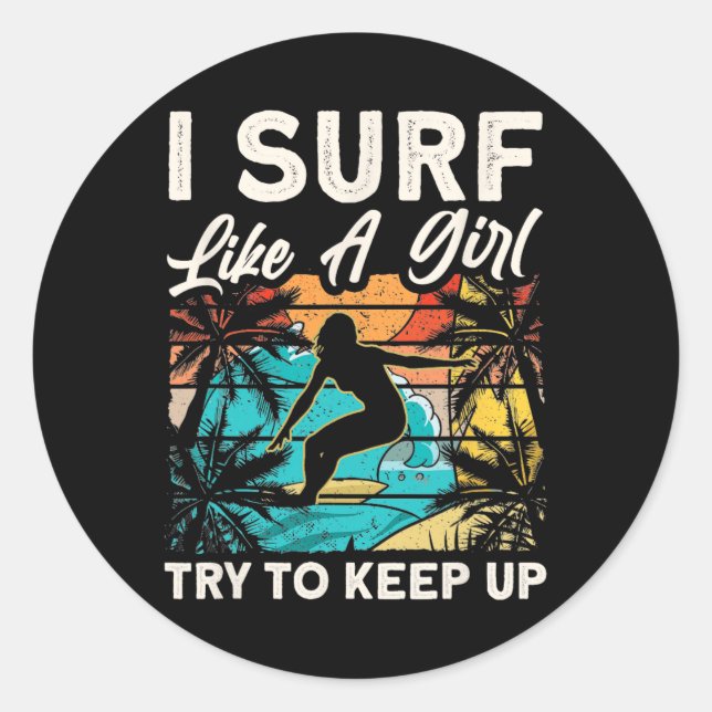 Sticker Rond Plaisant surf comme une fille conception de surfeu (Devant)