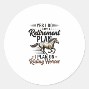 Sticker Rond Plan de retraite Chevauchée de chevaux Design de T