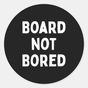 Sticker Rond Planche Pas Ennuyée Citation Drôle de Geekeux Jeux