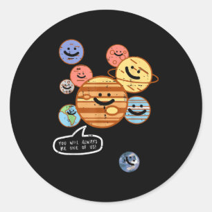 Sticker Rond Planètes Vous Serez Toujours L'une D'entre Nous Ga
