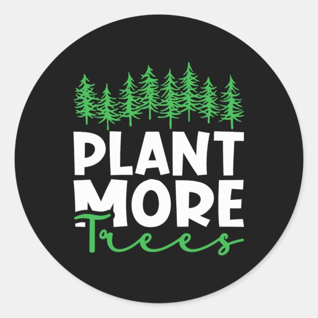 Sticker Rond Plante Plus d'arbres Jour des terres Joyeux Arbor  (Devant)