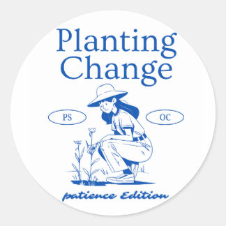 Sticker Rond "Planting Change - Patience Edition" Inspirationne