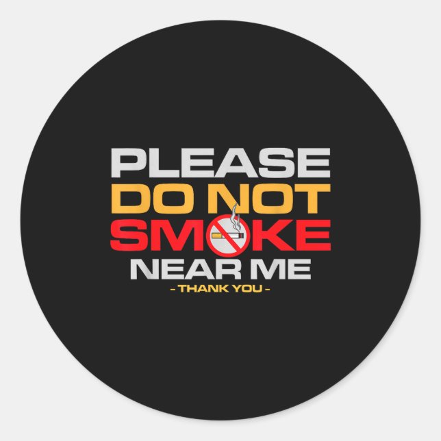 Sticker Rond Please Do Not Smoke Near Me Thank You  (Devant)