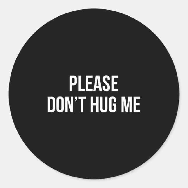 Sticker Rond Please Don't Hug Me -  (Devant)