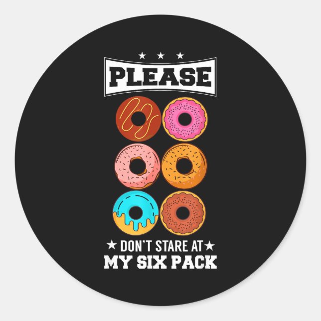 Sticker Rond Please Don't Stare At My Six Pack Donut  (Devant)