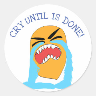 Sticker Rond pleurer jusqu'à ce que soit terminé