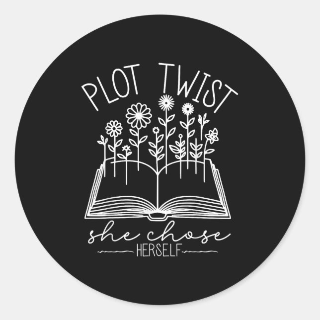 Sticker Rond Plot Twist She Chose Herself Emwered Women Motivat (Devant)