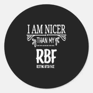 Sticker Rond Plus agréable que mon RBF  le visage de la bith r