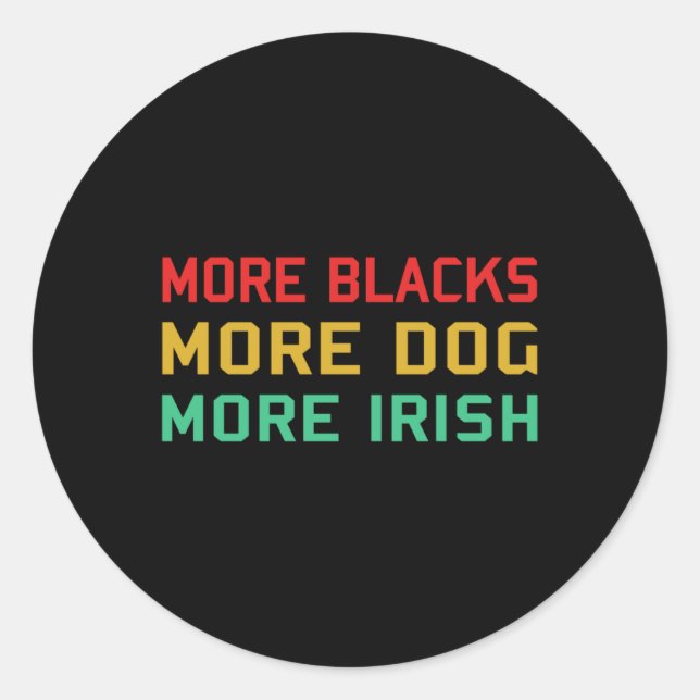 Sticker Rond Plus de Noirs Plus de Chiens Plus d'Irlandais - So (Devant)