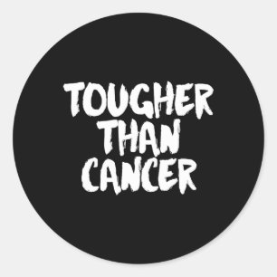 Sticker Rond Plus dur que le cancer Survivant du cancer