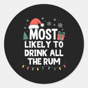 Sticker Rond Plus susceptible de boire tout le rhum Noël drôle