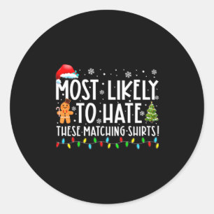Sticker Rond Plus susceptible de détester ces S Funny Christm a
