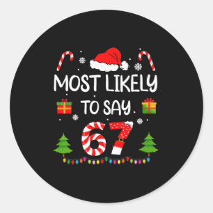Sticker Rond Plus susceptible de dire 67 Meme Six Seven Santa N