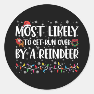Sticker Rond Plus susceptible d'être écrasé par un renne à Noël
