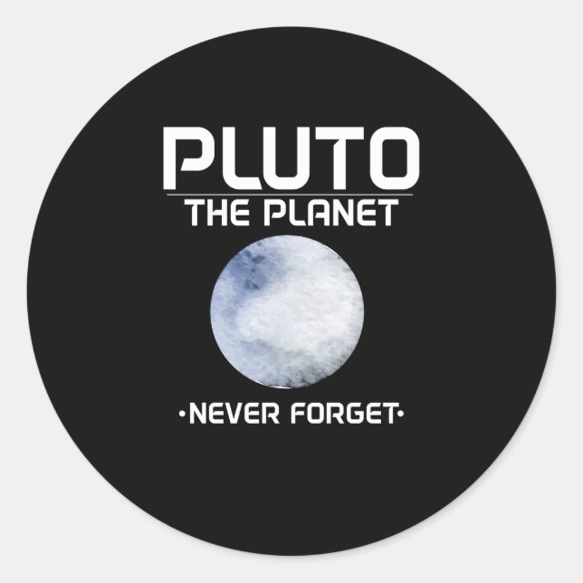 Sticker Rond Pluto the Planet (2016) N'oubliez jamais (Devant)