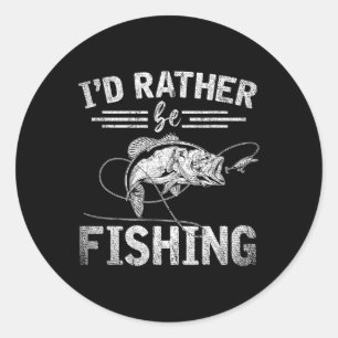 Sticker Rond Plutôt Être Pêche Drôle Pêcheur Poignée Cadeau