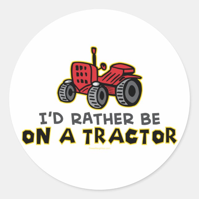 Sticker Rond Plutôt Être Sur Un Tracteur (Devant)