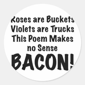 Sticker Rond Poème Bacon