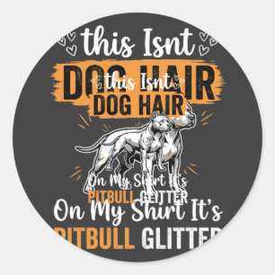 Sticker Rond Poils de chien Pitbull Pailleté Drôle de chien