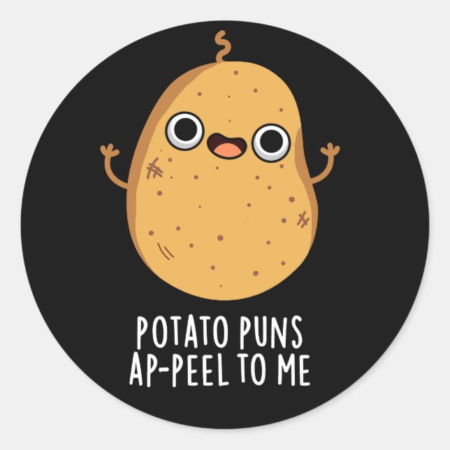 Sticker Rond Pommes de terre Puns A Peel To Me Drôle Potato Pun (Devant)