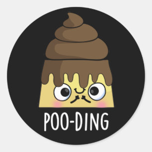 Sticker Rond Poo-ding Funny Poop Pudding Pun Dark BG