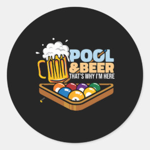Sticker Rond Pool And Beer C'est pourquoi je suis ici Pool Play