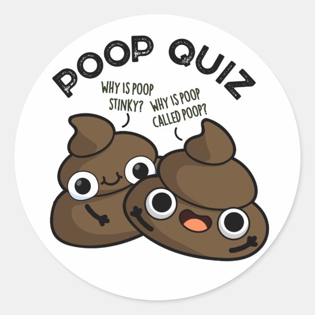 Sticker Rond Poop Quiz Funny Poo Pun (Devant)