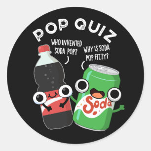 Sticker Rond Pop Quiz Drôle Soda Pop Pun