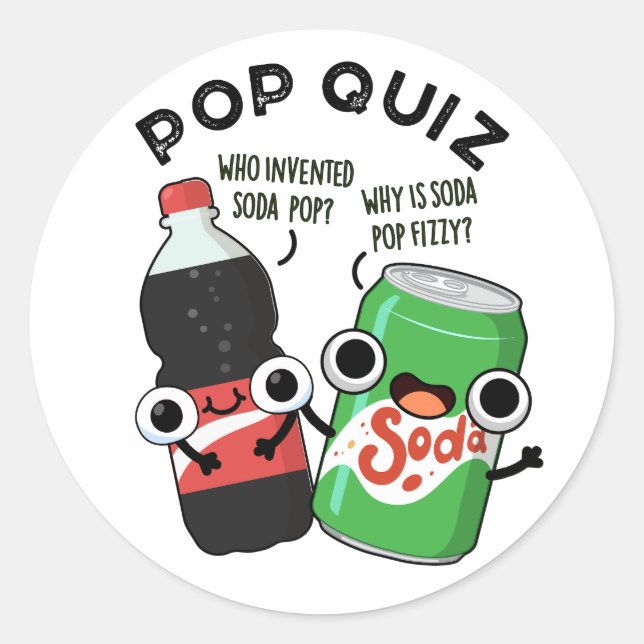 Sticker Rond Pop Quiz Drôle Soda Pop Pun (Devant)