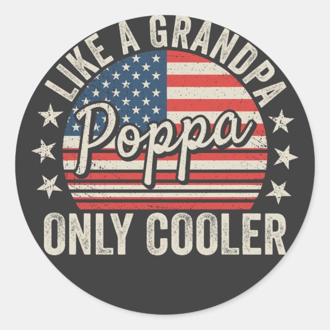 Sticker Rond Poppa comme un grand-père mais en plus cool Drapea (Devant)
