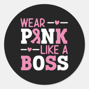 Sticker Rond Porter Rose Comme Un Boss Pink Ribbon Cancer Du Se