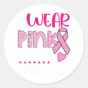 Sticker Rond Portez Du Rose Pour Ma Soeur En Droit Cancer Du Se