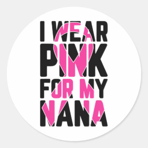 Sticker Rond Portez Le Rose Pour Ma Nana Sensibilisation Au Can