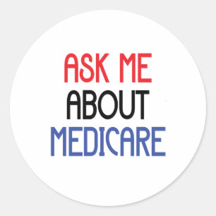 STICKER ROND POSEZ-MOI DES QUESTIONS SUR MEDICARE