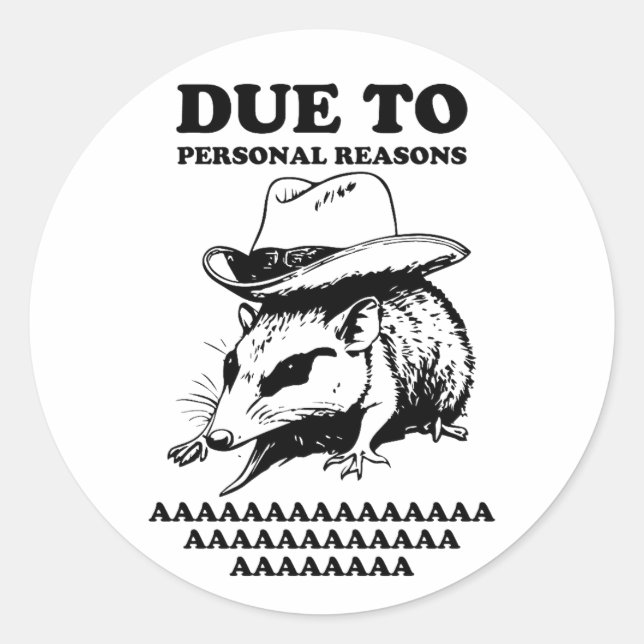 Sticker Rond Possum drôle, pour des raisons personnelles AAAAAA (Devant)