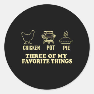 Sticker Rond Pot De Poulet Tarte Trois De Mes Choses Préférées