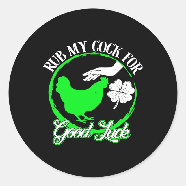 Sticker Rond Poule Frotte Moi Pour Bonne Chance St Patrick  (Devant)