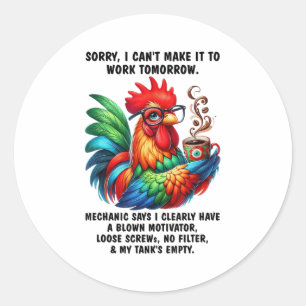 Sticker Rond Poulet Désolé, je ne peux pas le faire travailler