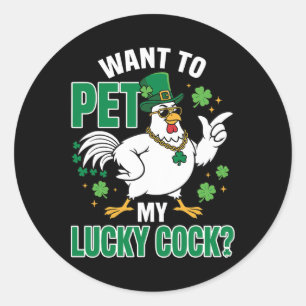 Sticker Rond Poulet drôle de la Saint-Patrick Vous voulez cares