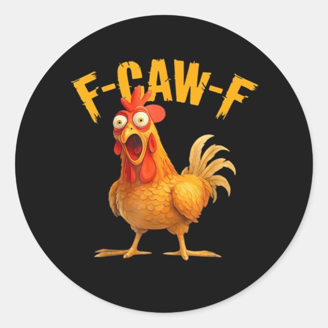 Sticker Rond Poulet F-Caw-F Classique Cool Unique (Devant)