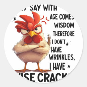 Sticker Rond Poulet On dit qu'avec l'âge vient la sagesse donc