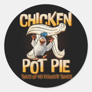 Sticker Rond Poulet Pot À Tarte Trois De Mes Choses Préférées D