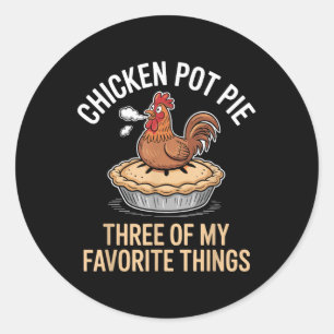 Sticker Rond Poulet Pot À Tarte Trois De Mes Choses Préférées D