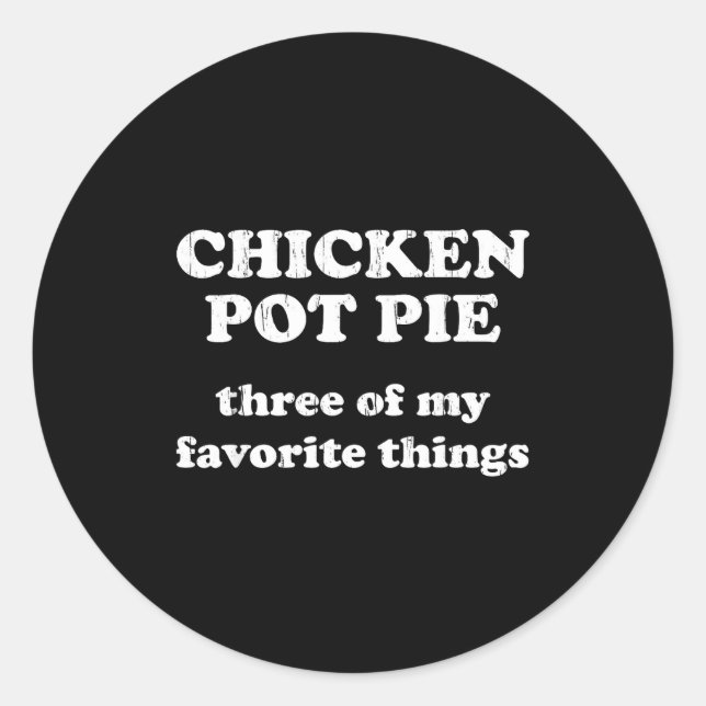Sticker Rond Poulet T E Trois de Mes Choses Préférées Drôle de  (Devant)